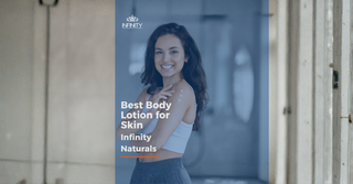 Best Body Lotion for Radiant Skin  Infinity Naturals
