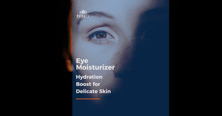 The Ultimate Guide to Eye Moisturizer for Hydrated Eyes